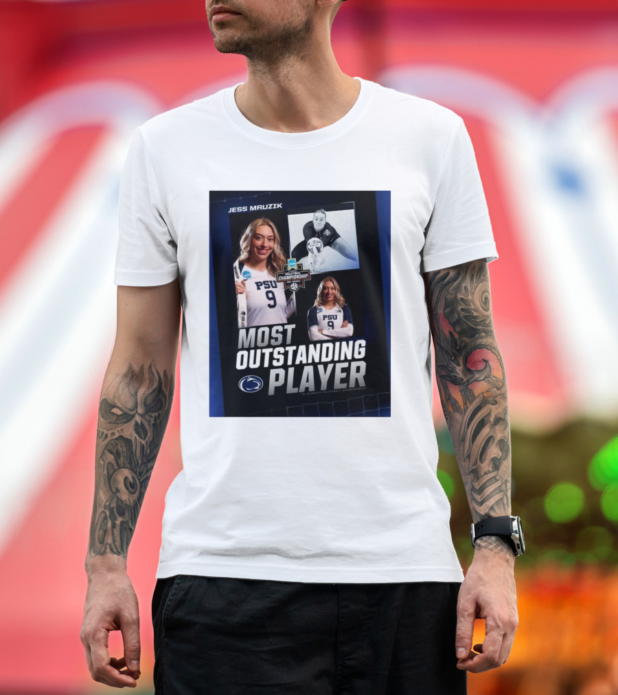 Jess Mruzik Most Outstanding Player PSU NCAA Volleyball Championship T-Shirt