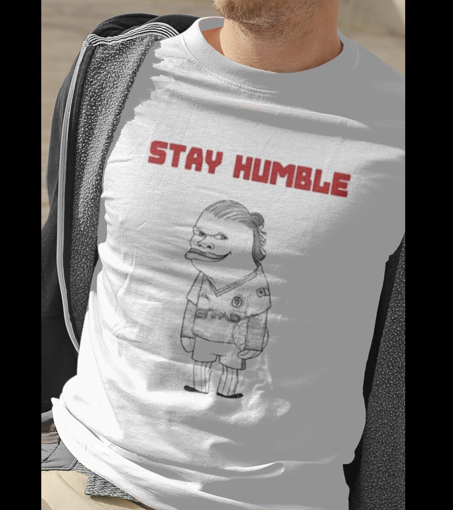 Stay Humble Erling Haaland Soccer Character T-Shirt