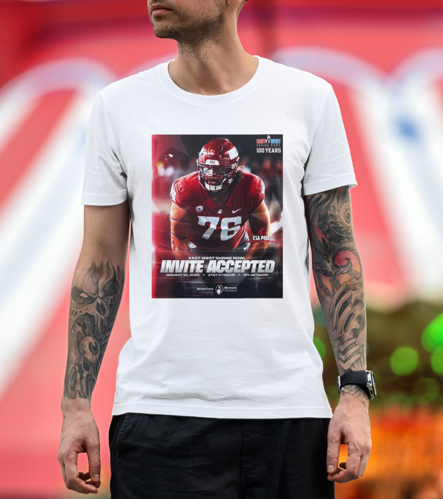 Esa Pole Washington State Cougars East-West Shrine Bowl Invite Accepted January 30, 2025 AT&T Stadium NFL Network T-Shirt