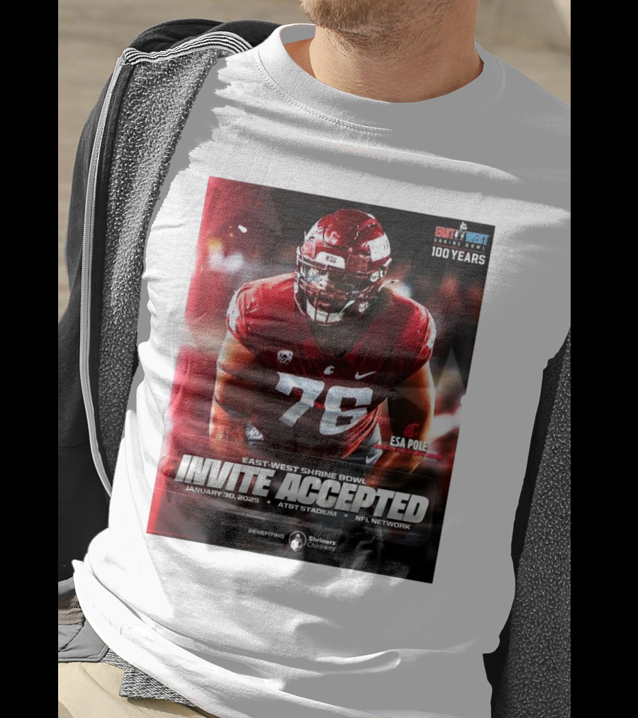 Esa Pole Washington State Cougars East-West Shrine Bowl Invite Accepted January 30, 2025 AT&T Stadium NFL Network T-Shirt