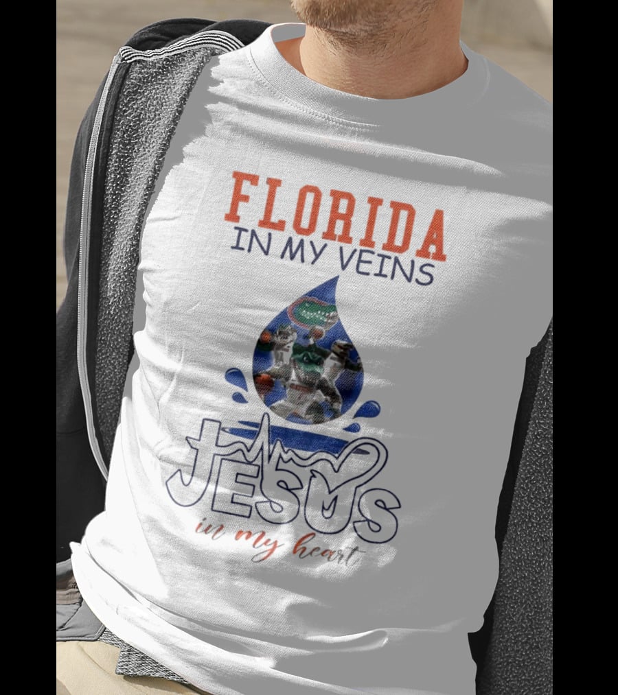 Florida Gators In My Veins Jesus In My Heart T-Shirt