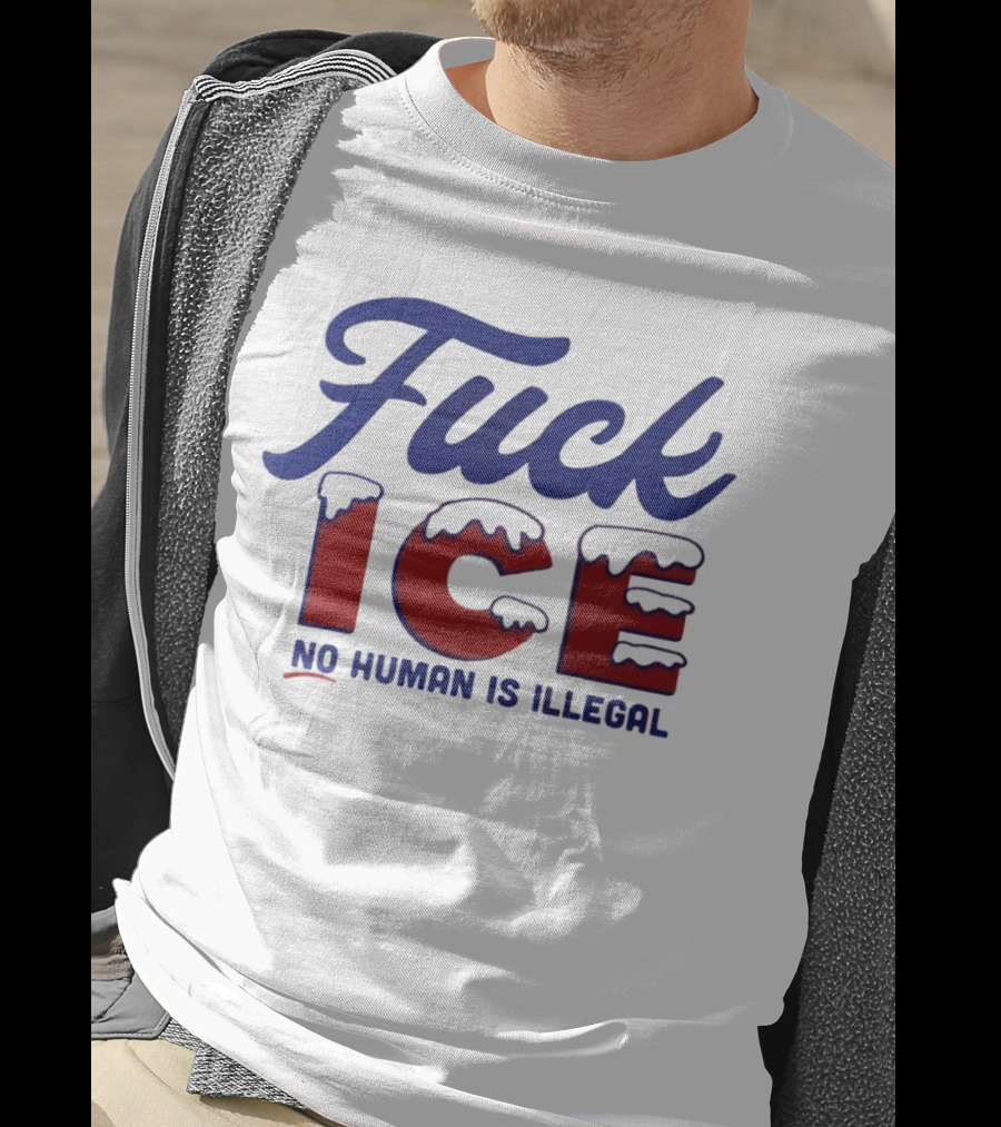 Fuck ICE No Human Is Illegal T-Shirt