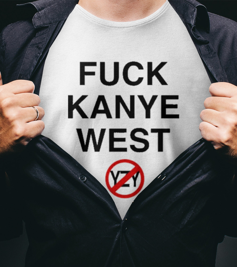 Fuck Kanye West T-Shirt