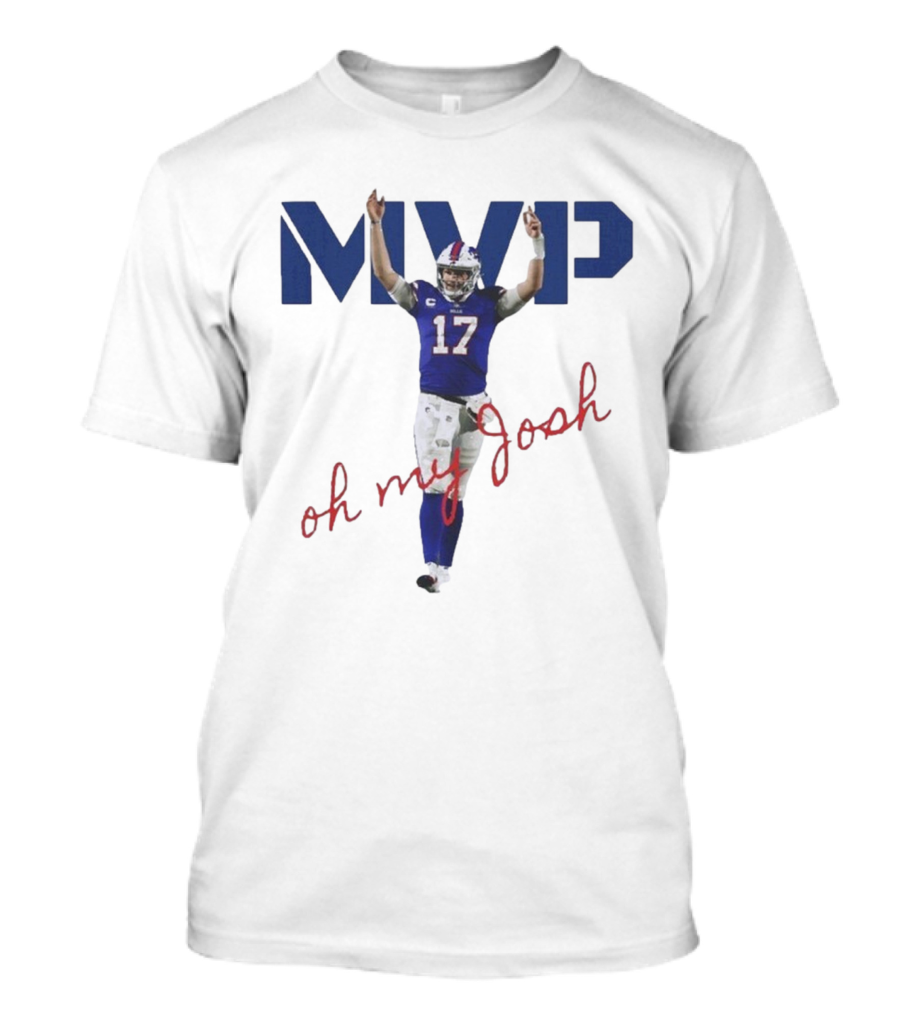 MVP Oh My Josh Allen 17 Football Humor T-Shirt