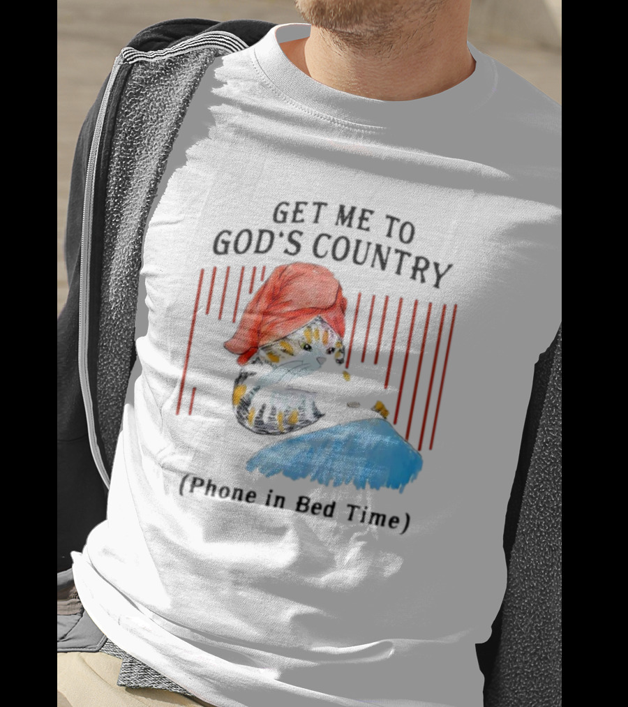Get Me To God’s Country Cat In Red Hat With Phone In Bed Time T-Shirt