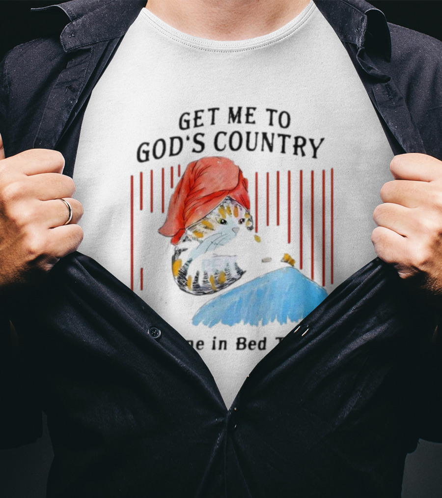 Get Me To God’s Country Cat In Red Hat With Phone In Bed Time T-Shirt