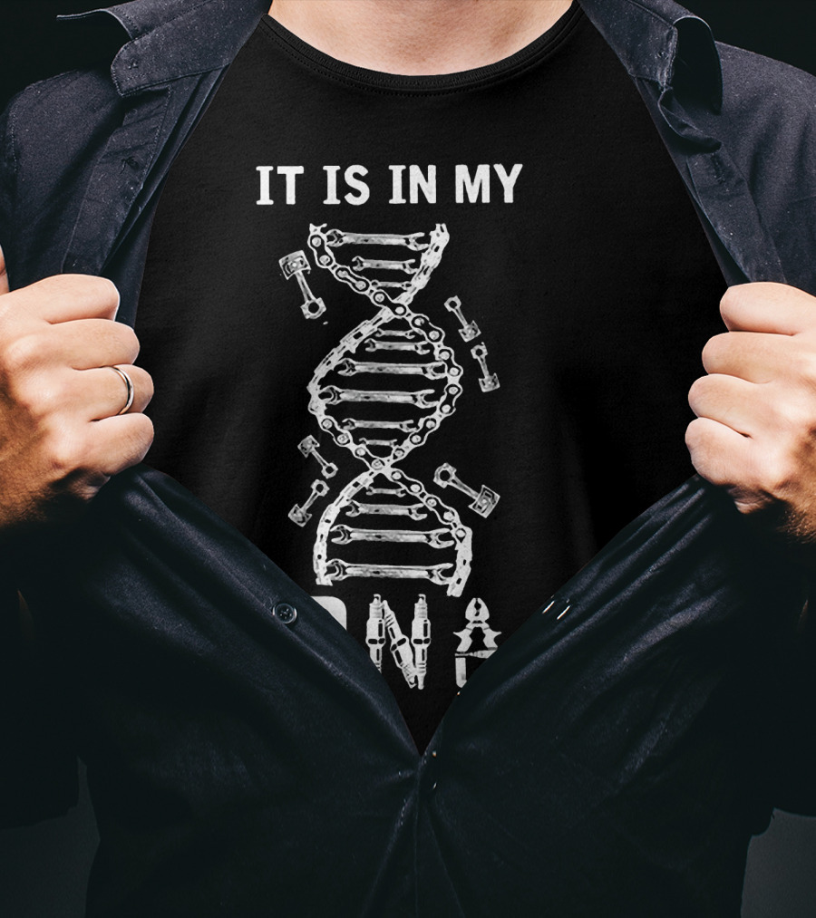 It Is In My DNA Mechanic Automotive Tools Piston Wrench T-Shirt