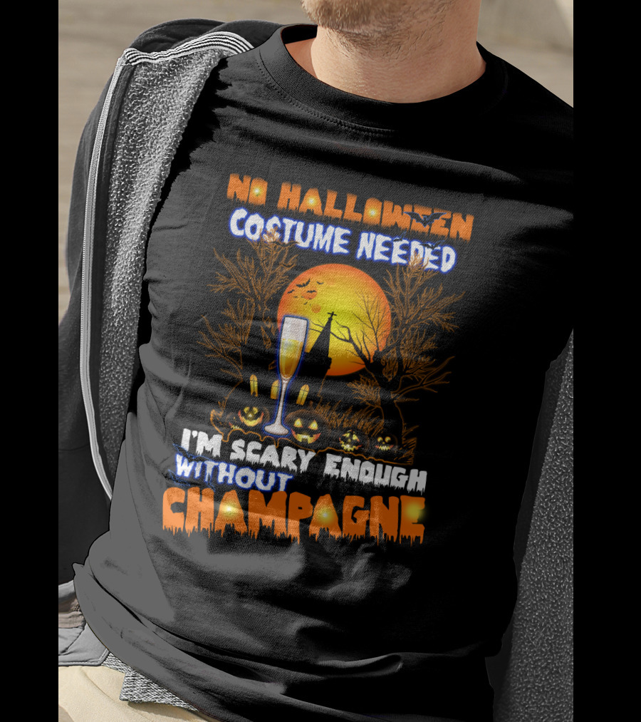 No Halloween Costume Needed I'm Scary Enough Without Champagne Haunted House Moon Glass T-Shirt