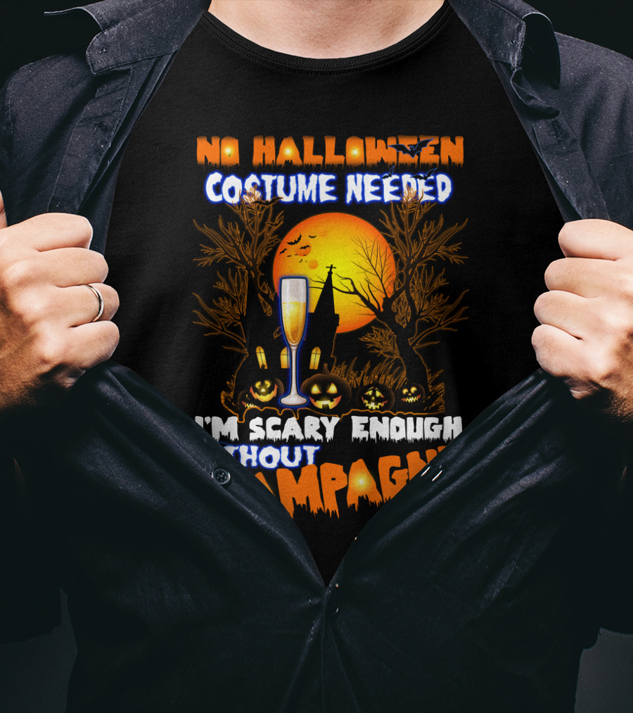 No Halloween Costume Needed I'm Scary Enough Without Champagne Haunted House Moon Glass T-Shirt
