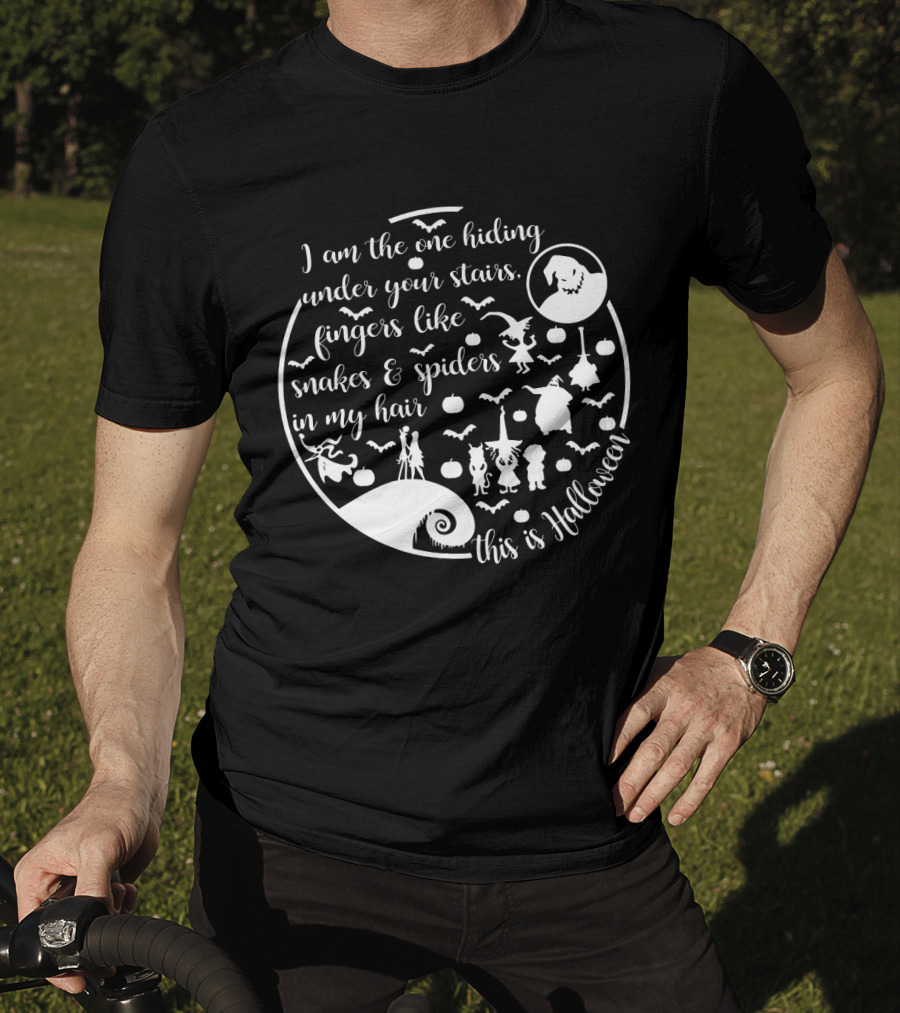 I Am The One Hiding Under Your Stairs This Is Halloween Monsters Ghost Spiders Snakes T-Shirt