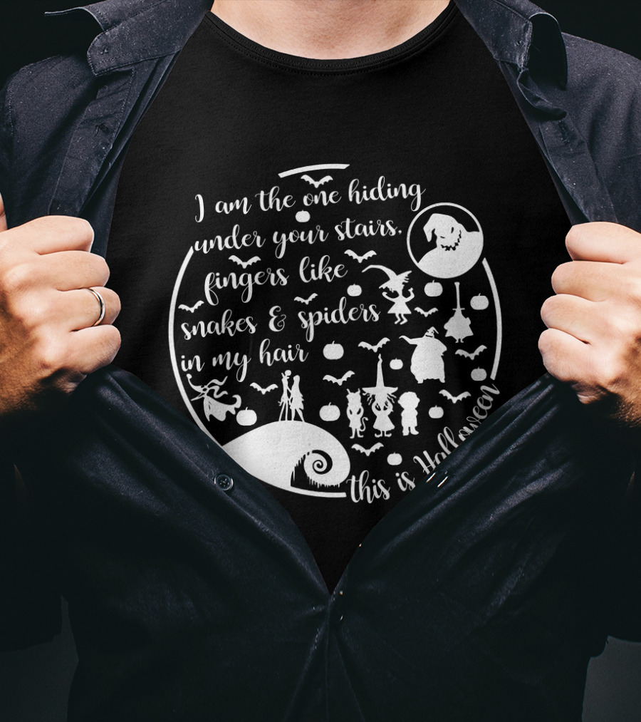 I Am The One Hiding Under Your Stairs This Is Halloween Monsters Ghost Spiders Snakes T-Shirt