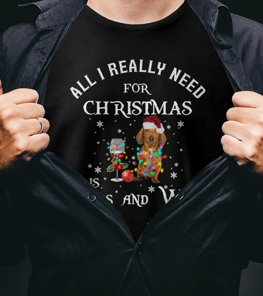 All I Really Need For Christmas Is Dogs And Wine Dachshund In Santa Hat With Holiday Decorations And Snowflakes T-Shirt