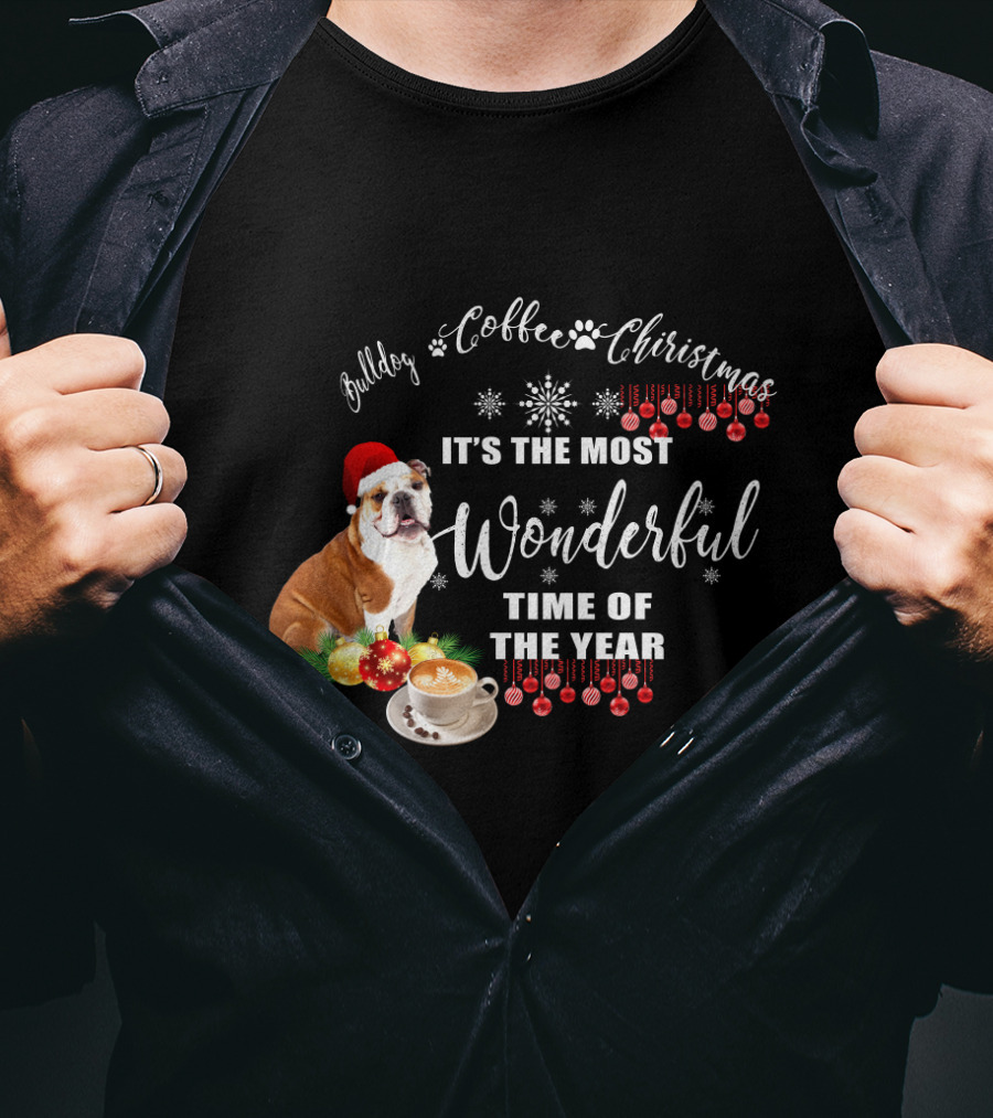 Bulldog Coffee Christmas It's The Most Wonderful Time Of The Year T-Shirt
