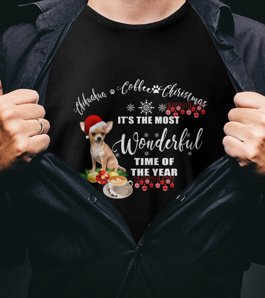 Chihuahua Coffee Christmas It's The Most Wonderful Time Of The Year T-Shirt