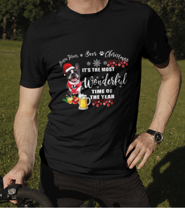 Boston Terrier Christmas Beer It's The Most Wonderful Time Of The Year T-Shirt