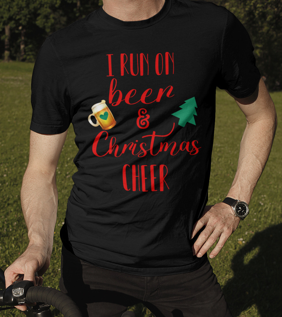 I Run On Beer And Christmas Cheer With Beer Mug And Christmas Tree T-Shirt