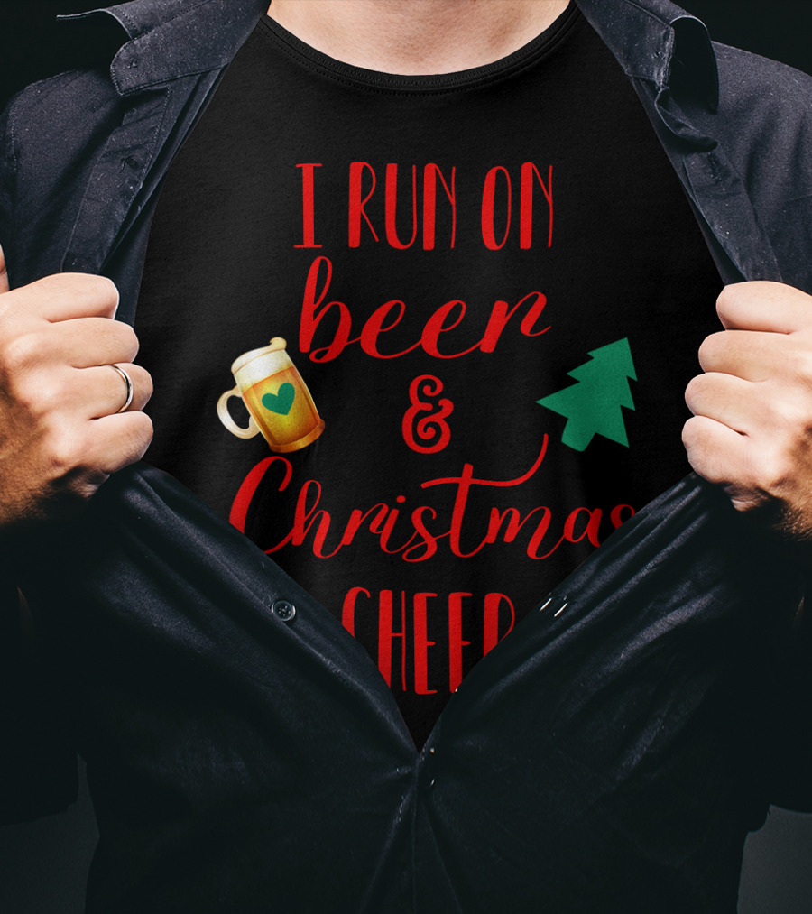 I Run On Beer And Christmas Cheer With Beer Mug And Christmas Tree T-Shirt