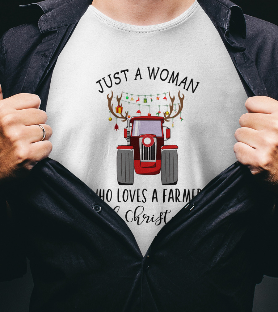 Just A Woman Who Loves A Farmer And Christmas T-Shirt