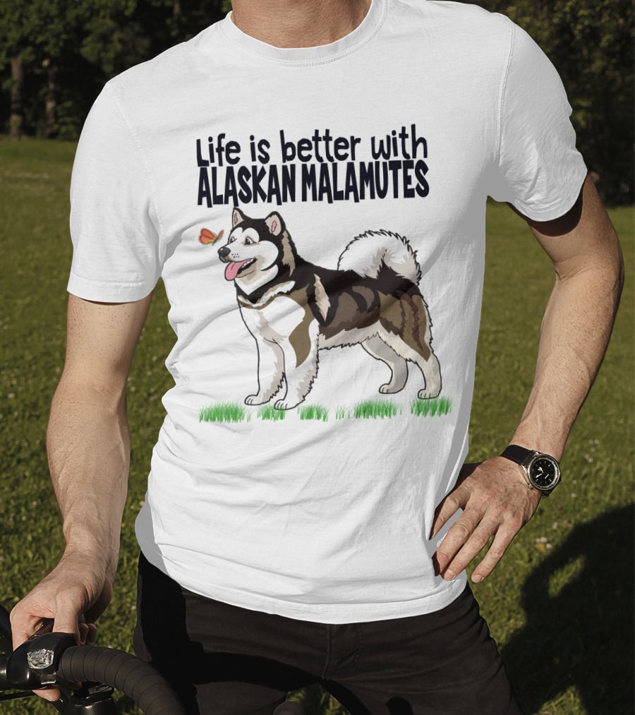 Life Is Better With Alaskan Malamutes Playful Dog And Butterfly T-Shirt