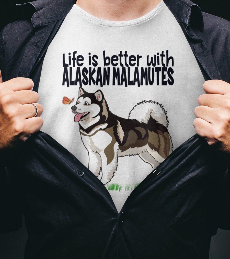 Life Is Better With Alaskan Malamutes Playful Dog And Butterfly T-Shirt