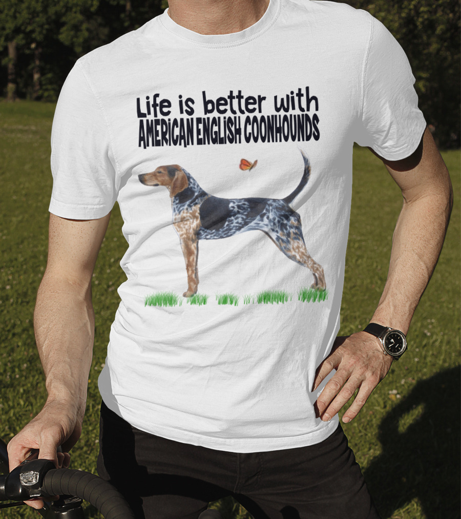 Life Is Better With American English Coonhounds Butterfly Companion T-Shirt