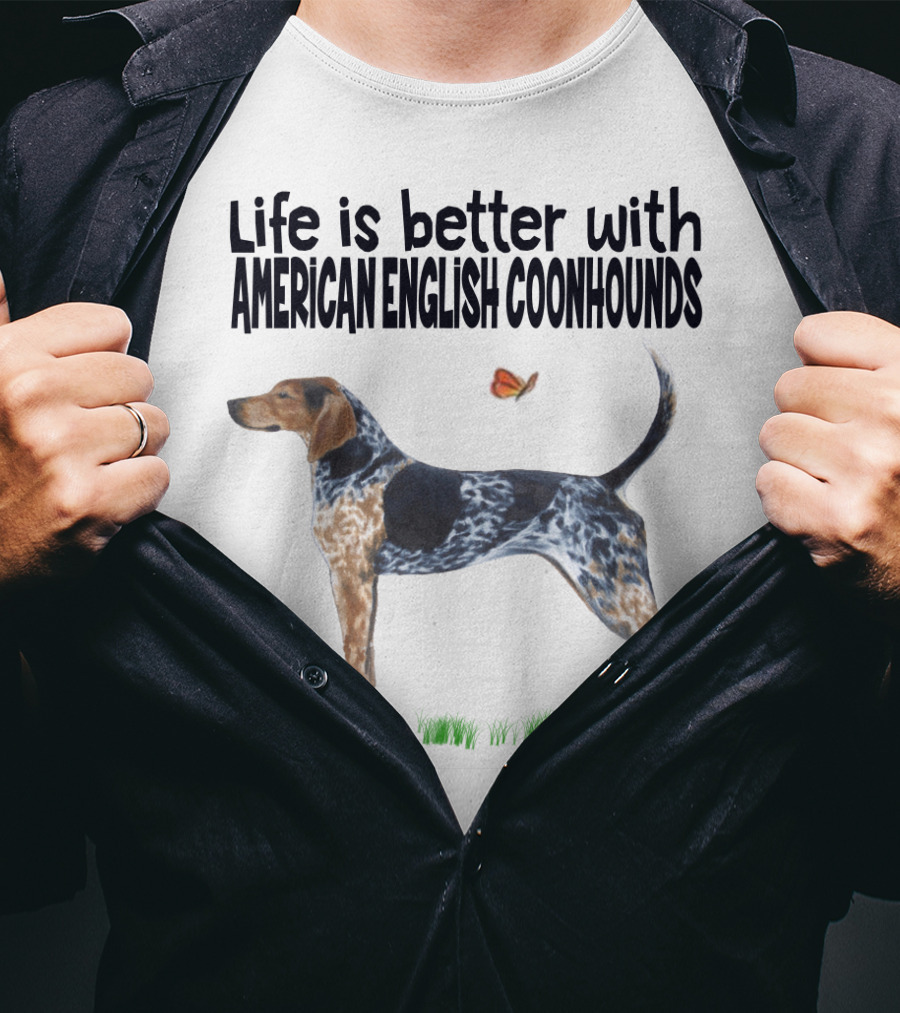 Life Is Better With American English Coonhounds Butterfly Companion T-Shirt