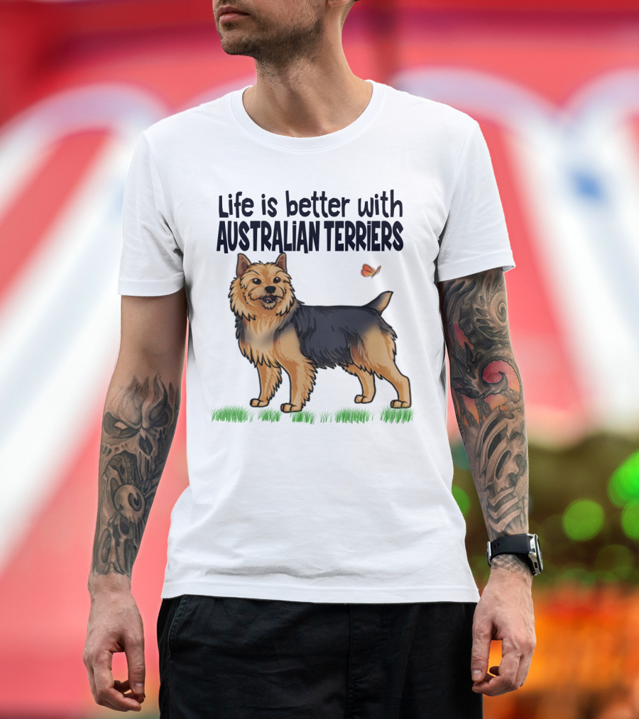 Life Is Better With Australian Terriers and Butterfly Companion T-Shirt