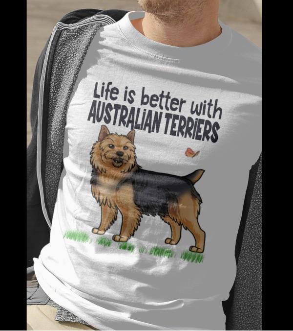 Life Is Better With Australian Terriers And Butterfly Companion T-Shirt