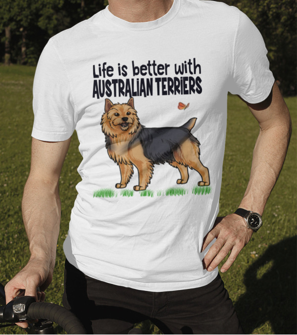 Life Is Better With Australian Terriers And Butterfly Companion T-Shirt