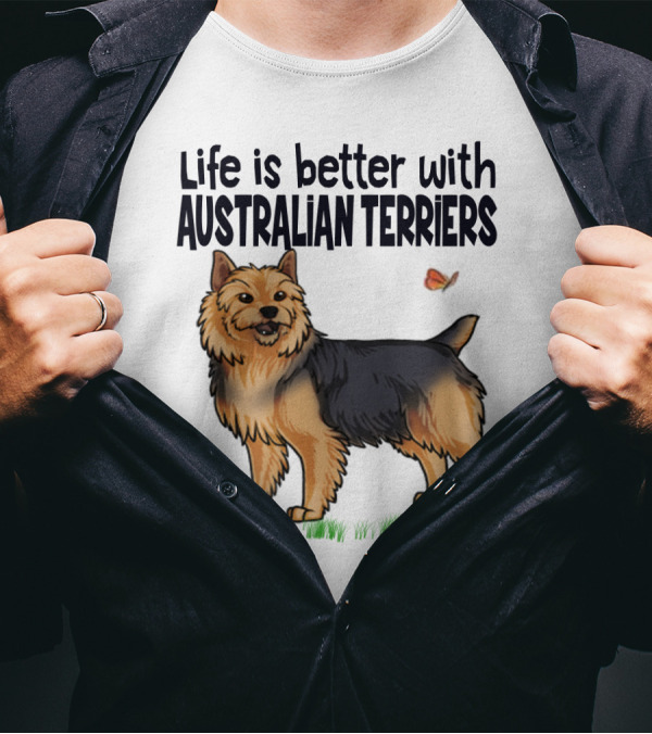 Life Is Better With Australian Terriers And Butterfly Companion T-Shirt