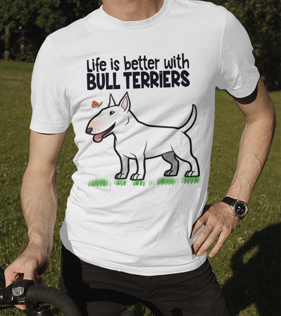 Life Is Better With Bull Terriers Playful Dog And Butterfly On Grass T-Shirt