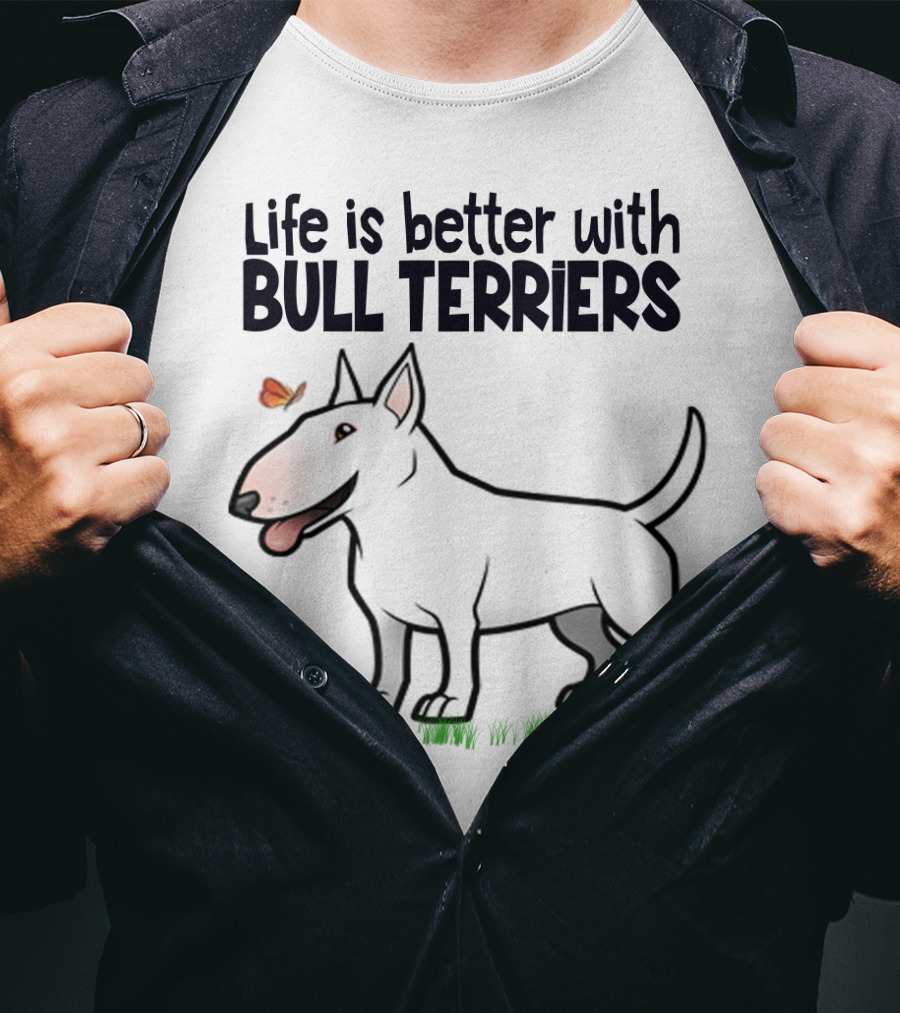 Life Is Better With Bull Terriers Playful Dog And Butterfly On Grass T-Shirt