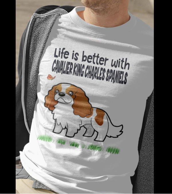 Life Is Better With Cavalier King Charles Spaniels Butterfly And Grass Accents T-Shirt