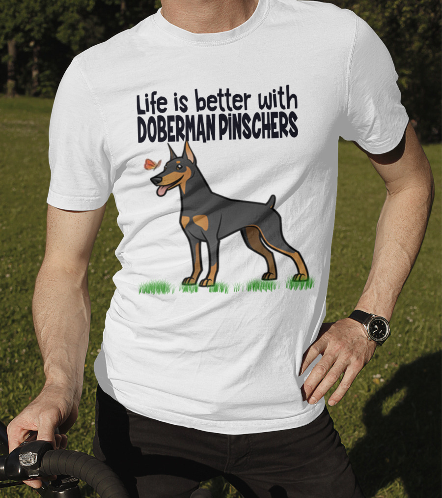 Life Is Better With Doberman Pinschers Butterfly Companion T-Shirt