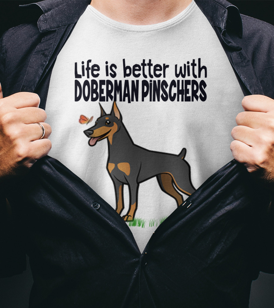 Life Is Better With Doberman Pinschers Butterfly Companion T-Shirt