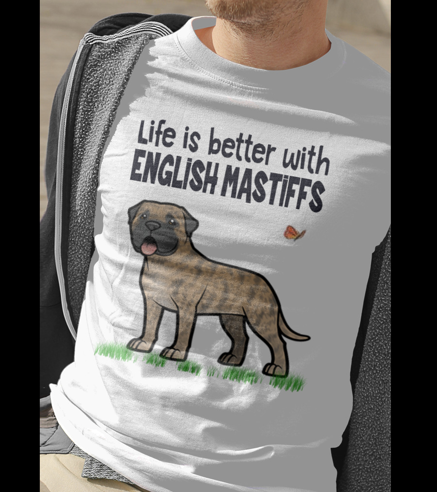 Life Is Better With English Mastiffs I Like Mastiffs T-Shirt