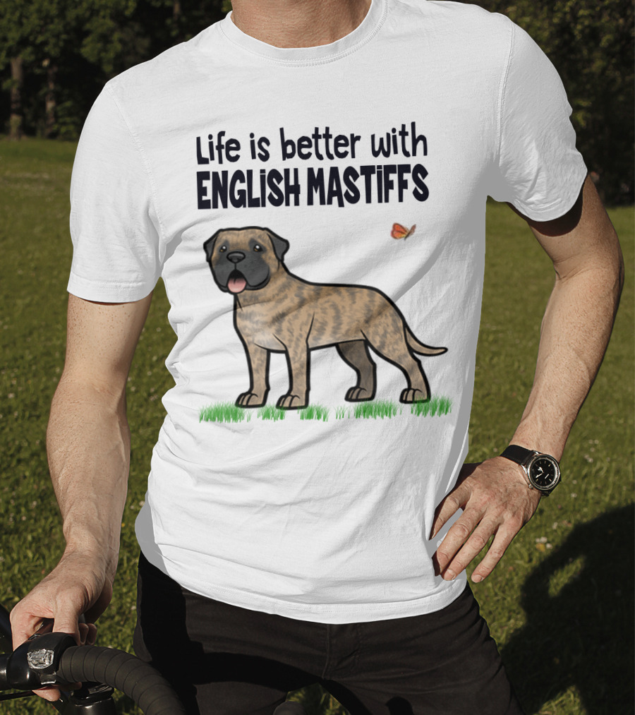 Life Is Better With English Mastiffs I Like Mastiffs T-Shirt