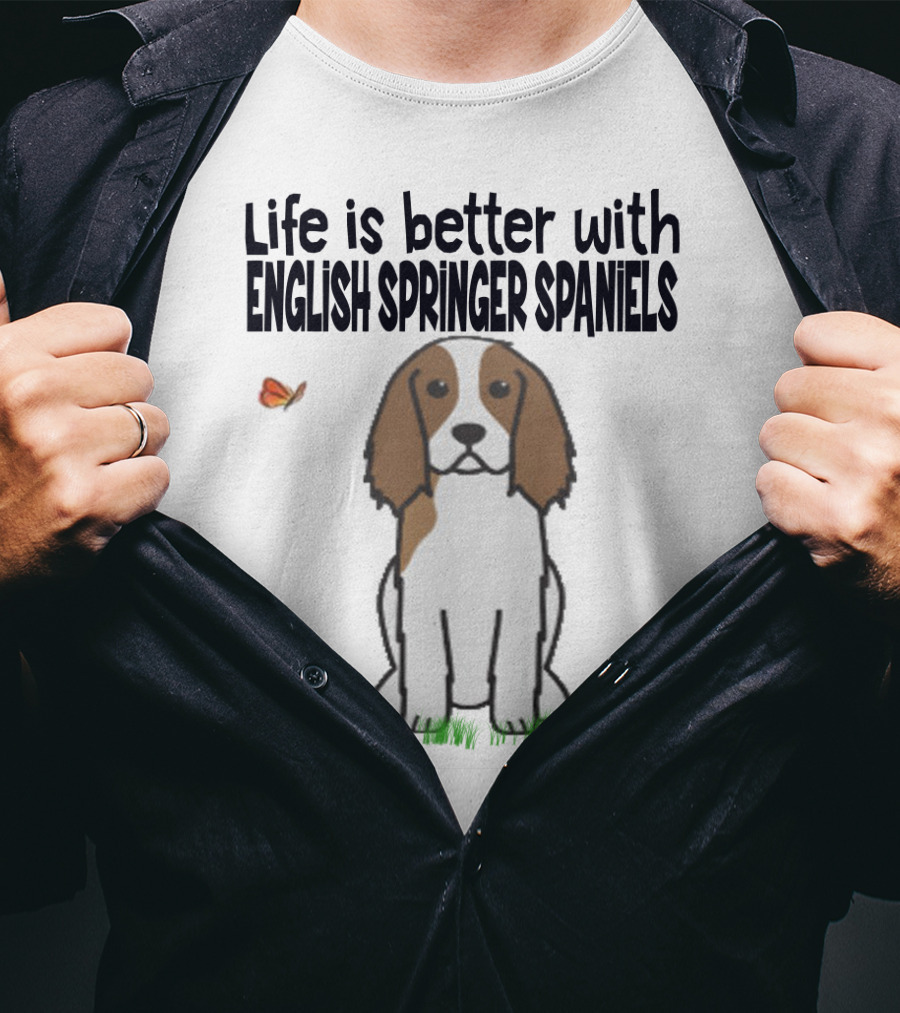 Life Is Better With English Springer Spaniels Dog And Butterfly In Grass T-Shirt