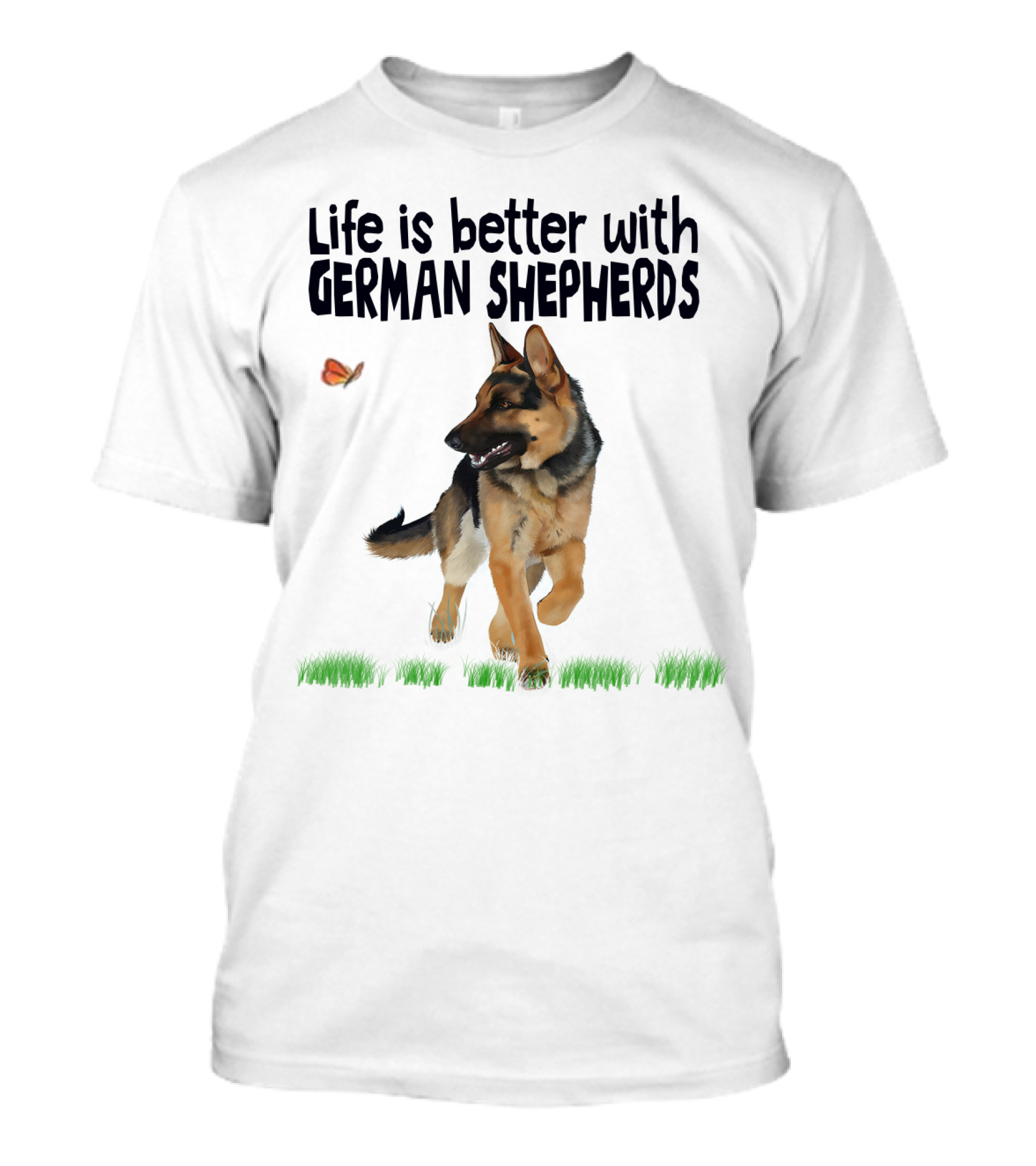 Life Is Better With German Shepherds And Butterflies In The Grass T-Shirt