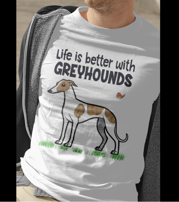 Life Is Better With Greyhounds And Playful Butterfly Companion T-Shirt