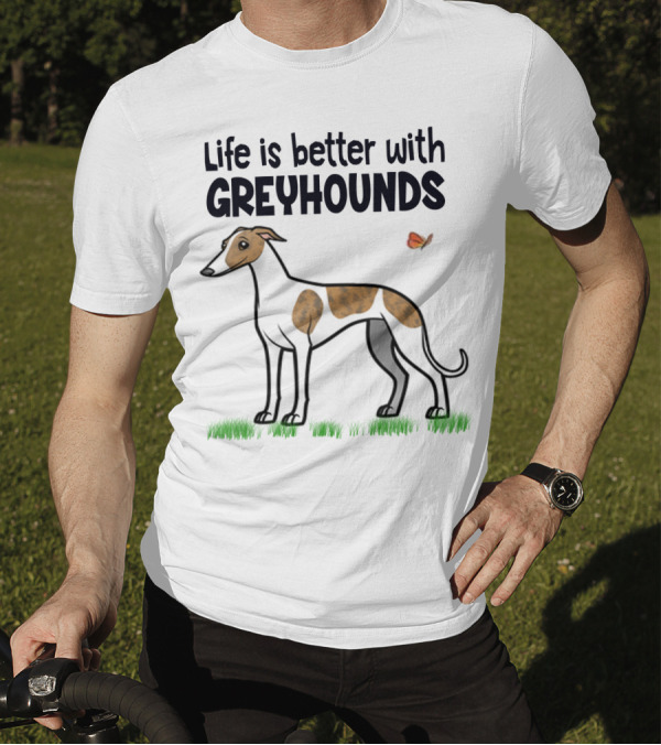 Life Is Better With Greyhounds And Playful Butterfly Companion T-Shirt