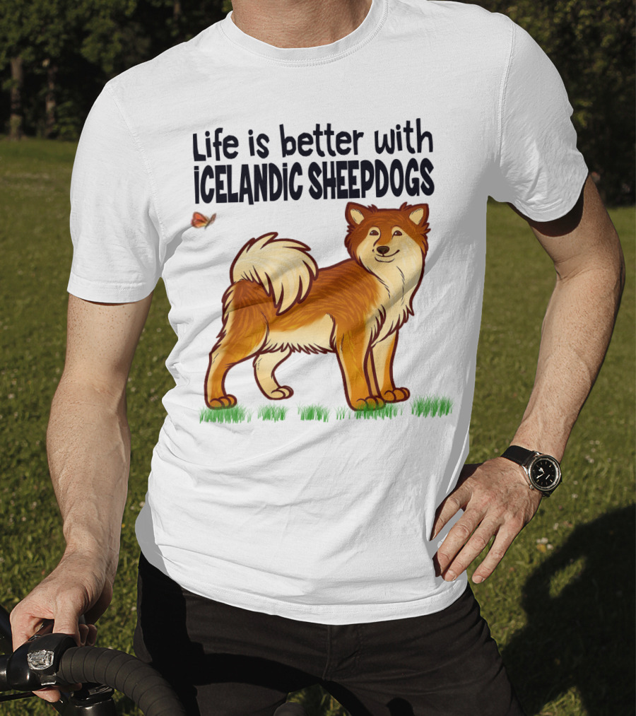 Life Is Better With Icelandic Sheepdogs T-Shirt