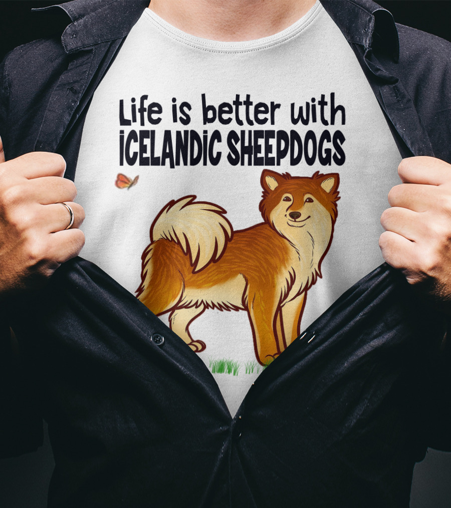 Life Is Better With Icelandic Sheepdogs T-Shirt