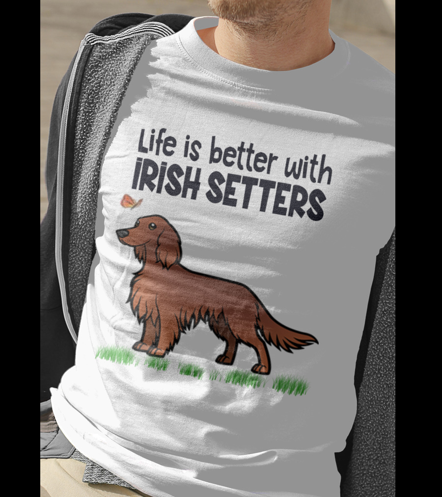 Life Is Better With Irish Setters Cute Dog And Butterfly T-Shirt