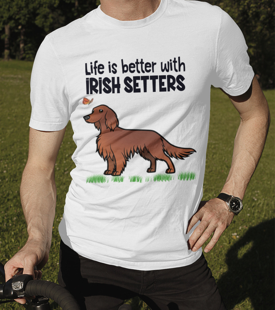 Life Is Better With Irish Setters Cute Dog And Butterfly T-Shirt