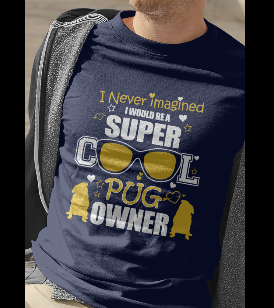 Super Cool Pug Owner With Sunglasses And Heart Accents T-Shirt
