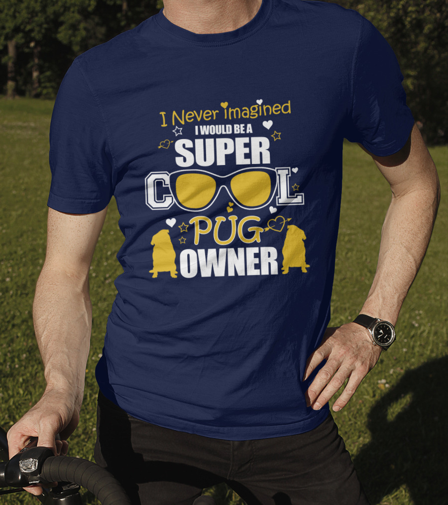 Super Cool Pug Owner With Sunglasses And Heart Accents T-Shirt
