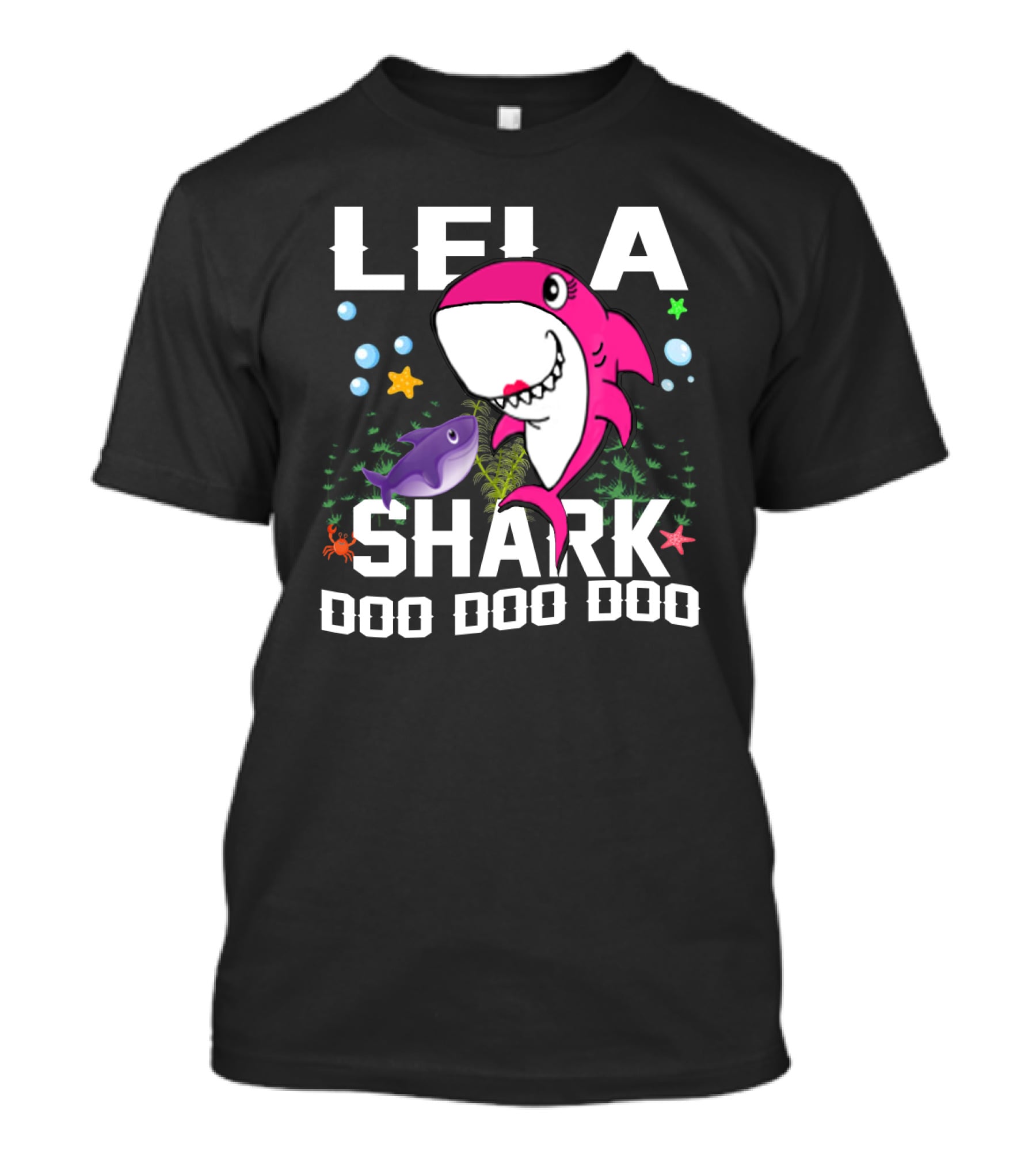 Lela Shark Doo Doo Doo Grandpa Mommy Daddy Bubbles Starfish Crabs T-Shirt