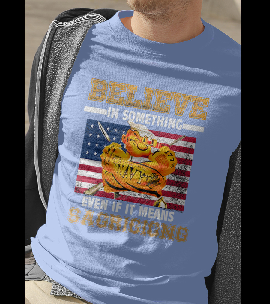 Believe IN Something Navy Sacrificing American Flag T-Shirt