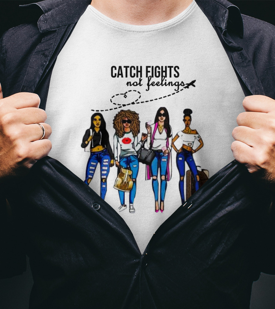 CATCH FLIGHTS NOT FEELINGS Fashionable Travelers With Luggage T-Shirt